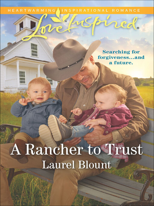 Title details for A Rancher to Trust by Laurel Blount - Available